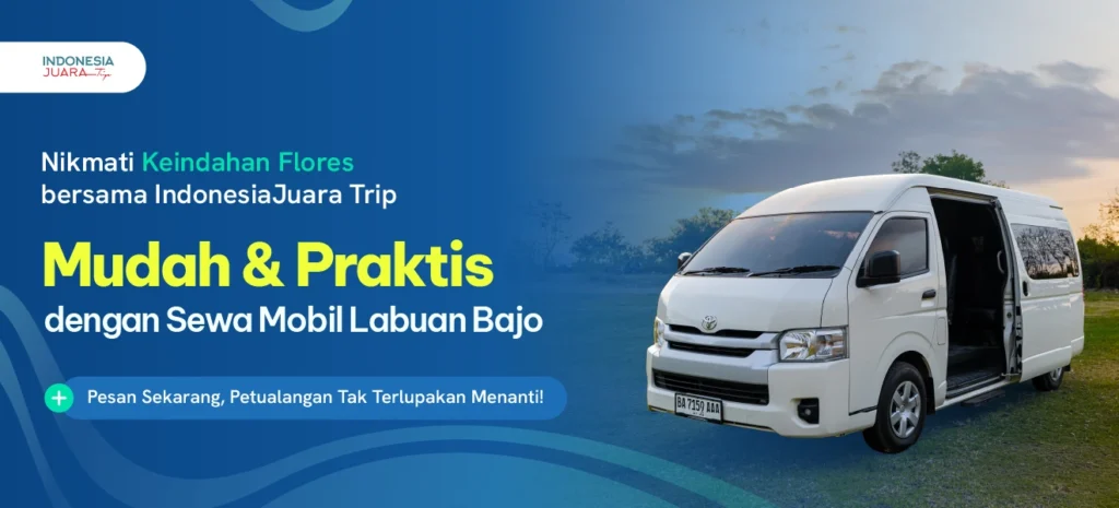 Banner Sewa Mobil Labuan Bajo | IndonesiaJuara Trip